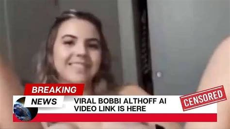 bobbi altoff leak video|What Is The Leaked Bobbi Althoff Video Going Viral On Social .